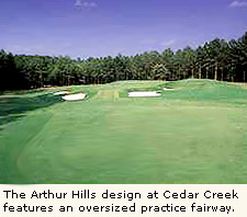 The Arthur Hills design at Cedar Creek features an oversized practive fairway.